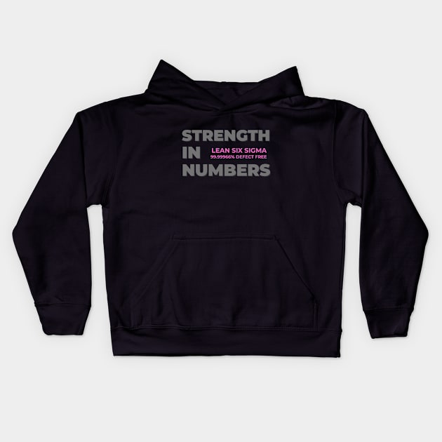 Strength in Numbers, Lean Six Sigma Kids Hoodie by Viz4Business